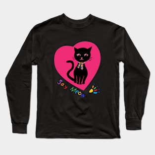 Say Meow Long Sleeve T-Shirt